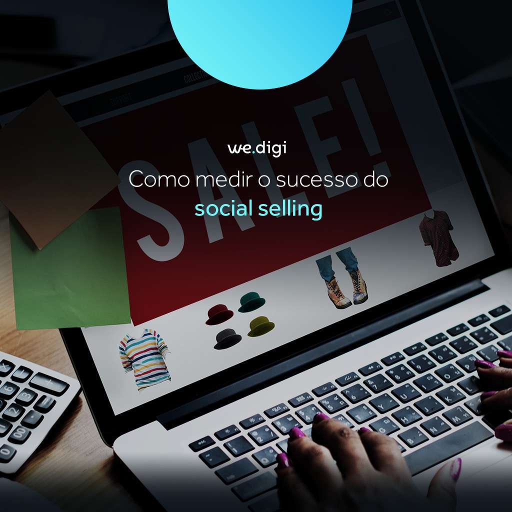 Social selling: Como medir o sucesso dessa estratégia